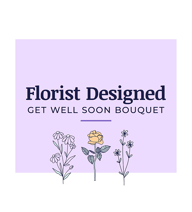 Florist Designed Get Well Soon