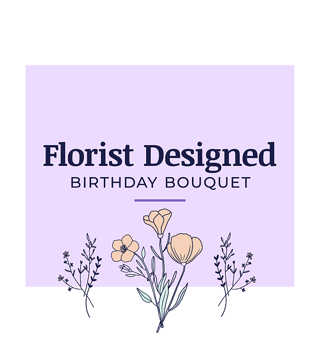 Florist Designed Birthday